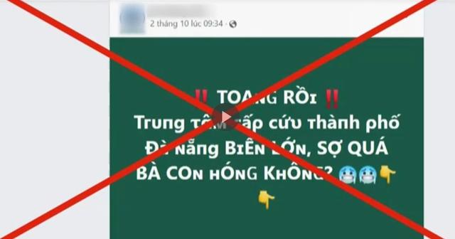 Đề nghị xử lý chủ trang Facebook đăng sai sự thật về Trung tâm Cấp cứu Đà Nẵng