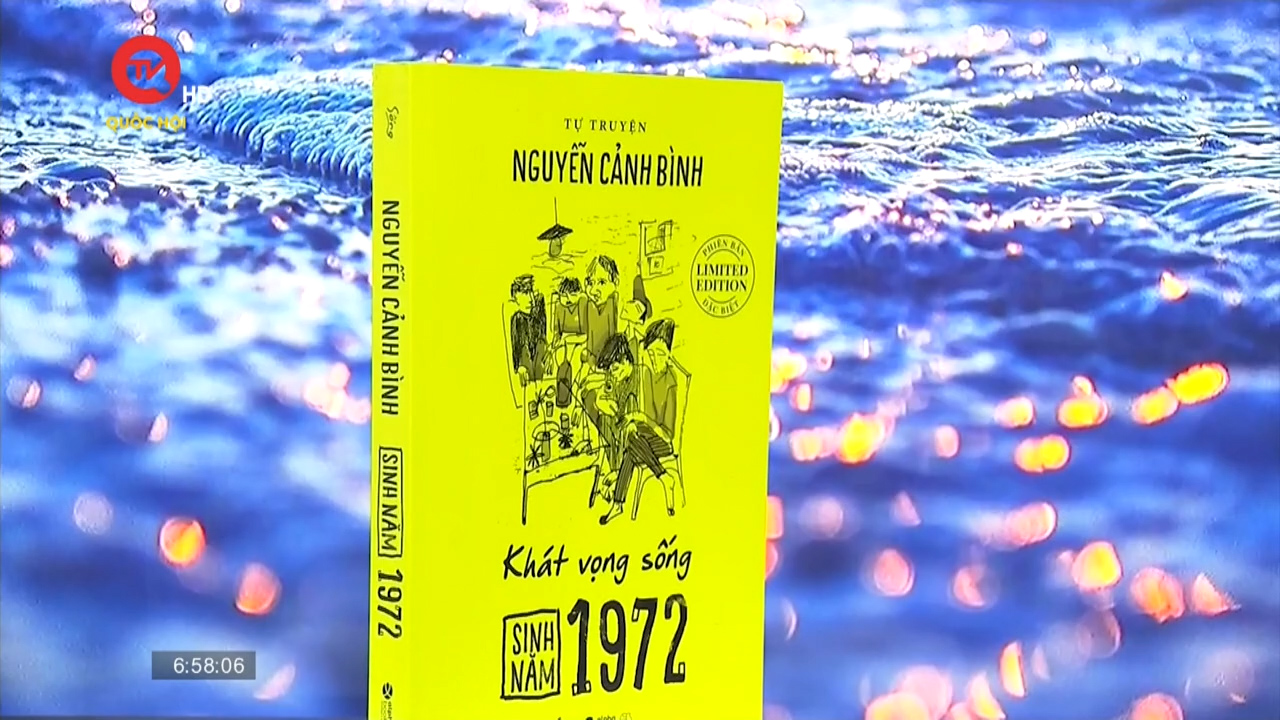 Cuốn sách tôi chọn: "Sinh năm 1972- Khát vọng sống" - "Bộ phim" bằng lời của tác giả Nguyễn Cảnh Bình