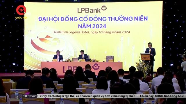 LPBank thông qua kế hoạch đổi tên thành Ngân hàng Lộc Phát Việt Nam