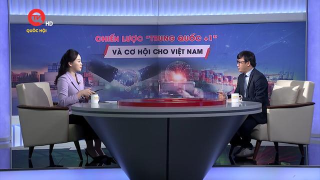 Diễn đàn kinh tế: "Chiến lược Trung Quốc + 1" và cơ hội cho Việt Nam