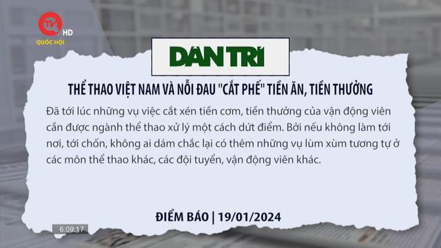 Điểm báo: Thể thao Việt Nam và nỗi đau "cắt phế" tiền ăn, tiền thưởng