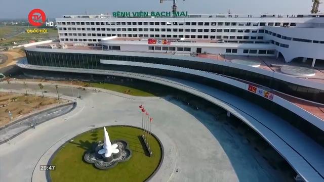 Nhận diện lãng phí: Tại sao Bệnh viện Bạch Mai 2 và Việt Đức 2 "lỡ hẹn" nhiều năm?