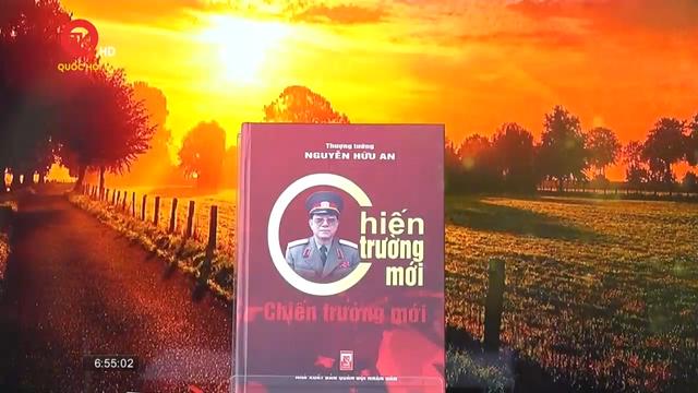Cuốn sách tôi chọn: Thượng tướng Nguyễn Hữu An – Chiến trường mới