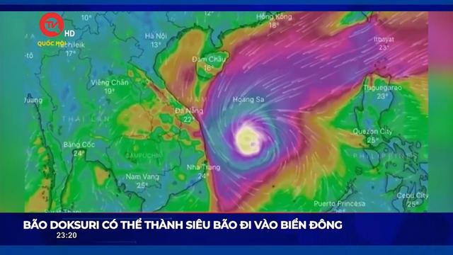Hashtag 24h ngày 24/7: Bão Doksuri có thể thành siêu bão đi vào Biển Đông