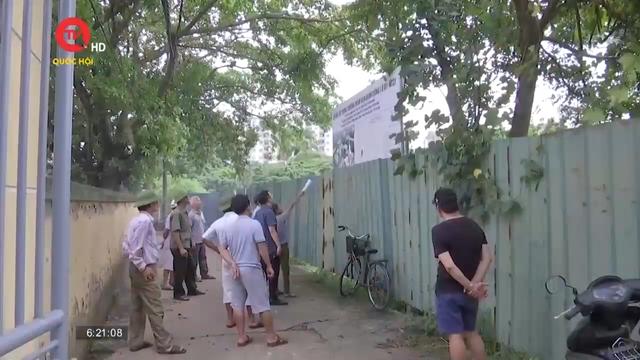 Alo cử tri: Hàng trăm người dân Hoàng Mai, Hà Nội gặp khó khi bị thu hồi đất xây trường