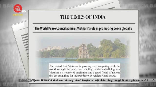 Việt Nam điểm báo: Việt Nam nỗ lực thúc đẩy nền hòa bình toàn cầu