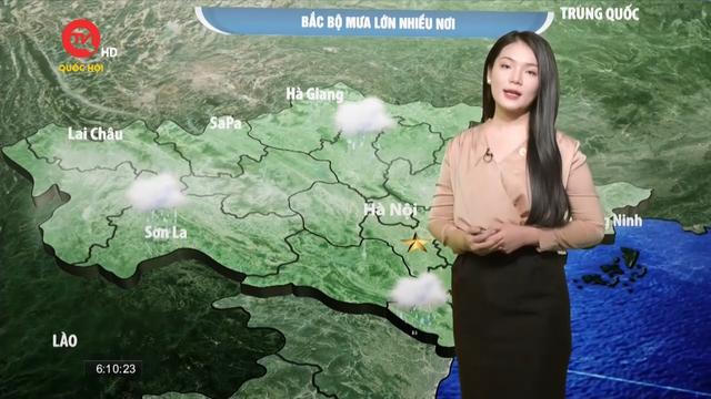 Dự báo thời tiết: Bắc Bộ mưa lớn nhiều nơi