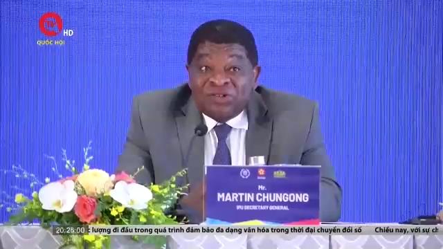 Tổng Thư ký IPU Martin Chungong: Hội nghị đã vượt xa sự kỳ vọng của chúng tôi