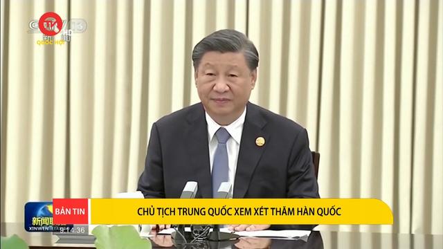 Chủ tịch Trung Quốc xem xét thăm Hàn Quốc 