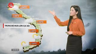 Dự báo thời tiết: Bắc Bộ ngày nắng, Trung và Nam Bộ mưa lớn