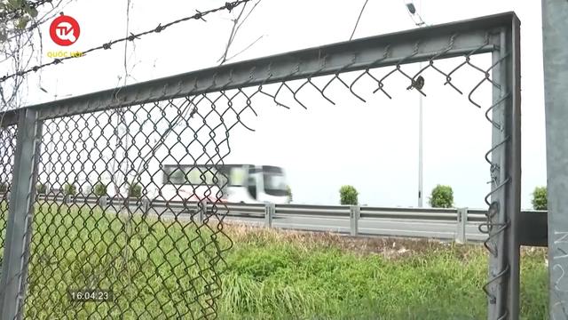 'Vỡ trận' quản lý, bảo vệ hàng rào sắt tuyến đường cao tốc TP. Hồ Chí Minh - Trung Lương 