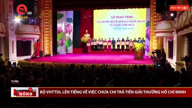 Bộ VHTTDL lên tiếng về việc chưa chi trả tiền giải thưởng Hồ Chí Minh