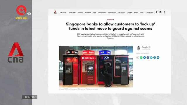 Ngân hàng Singapore tìm cách bảo vệ khách hàng khỏi lừa đảo qua giao dịch trực tuyến
