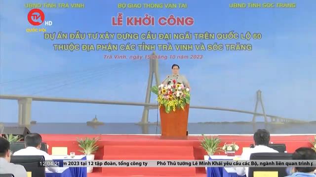 Thủ tướng dự Lễ khởi công cầu Đại Ngãi nối Trà Vinh - Sóc Trăng 