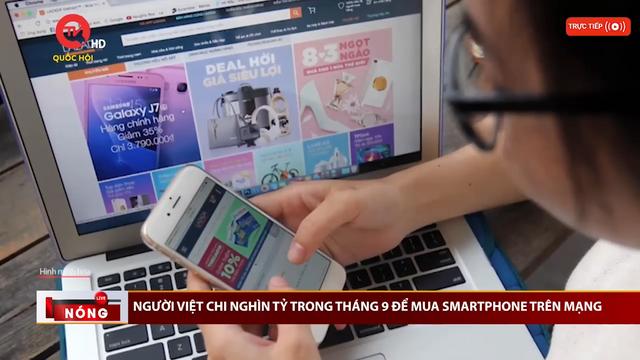 Người Việt chi nghìn tỷ trong tháng 9 để mua smartphone trên mạng
