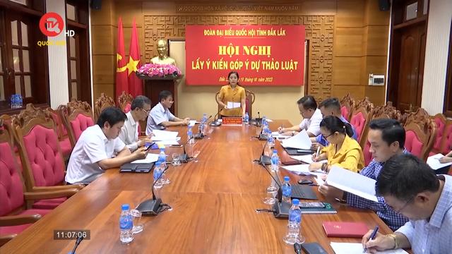 Đoàn ĐBQH tỉnh Đắk Lắk lấy ý kiến góp ý 3 dự thảo luật