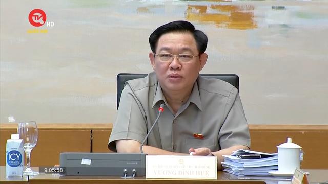 Chủ tịch Quốc hội Vương Đình Huệ: "70% nội dung chồng chéo, mâu thuẫn sẽ được sửa ngay"