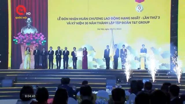 Phó Chủ tịch Nước trao Huân chương Lao động hạng Nhất lần thứ 3 cho T&T Group