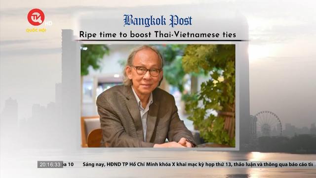 Thời điểm chín muồi để thúc đẩy quan hệ Thái Lan – Việt Nam