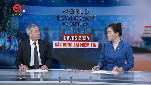 Nhìn từ Hà Nội: Xây dựng lại niềm tin - Mục tiêu của Diễn đàn Davos 2024