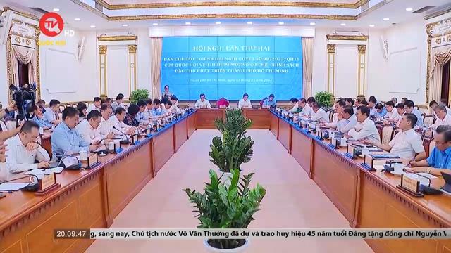 Thúc đẩy thực hiện cơ chế đặc thù phát triển Thành phố Hồ Chí Minh