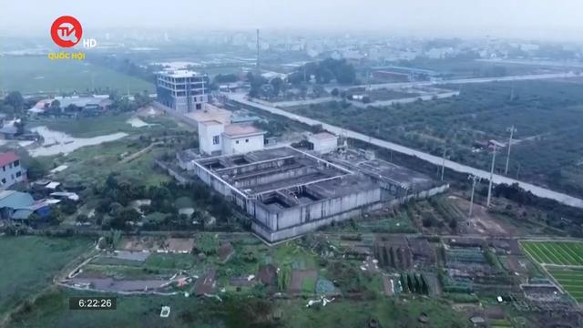 Alo cử tri: Nhiều hệ lụy từ nhà máy xử lý nước thải bỏ hoang ở Hà Nội