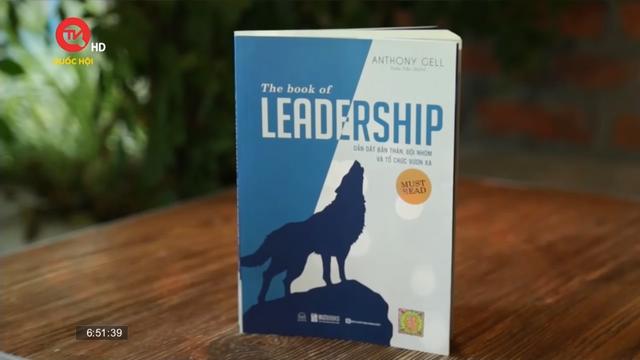 Cuốn sách tôi chọn: The Book Of Leadership - Bí kíp của nhà lãnh đạo tài ba