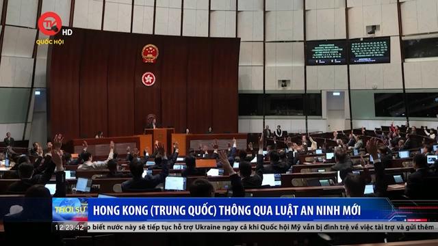 Hong Kong (Trung Quốc) thông qua Luật An ninh quốc gia mới 