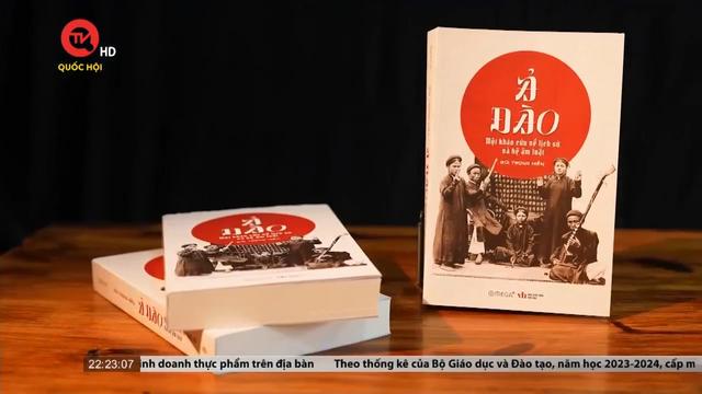 Ra mắt cuốn sách quý về di sản nghệ thuật Ả Đào 