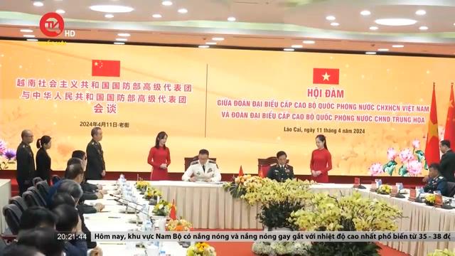 Hội đàm giữa đoàn Đại biểu cấp cao Bộ Quốc phòng hai nước Việt Nam - Trung Quốc 