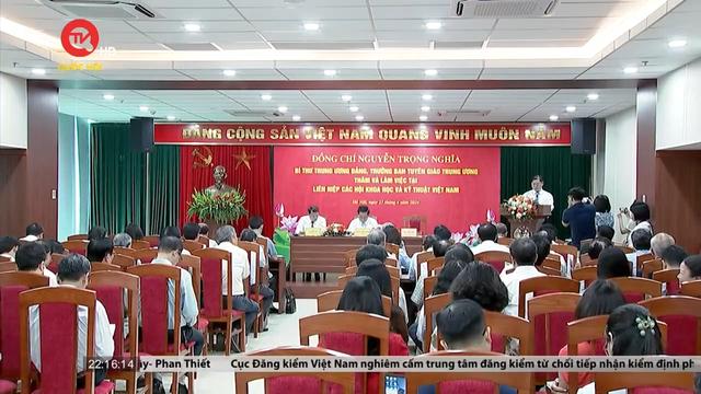 Trưởng Ban Tuyên giáo Trung ương làm việc với Liên hiệp các Hội Khoa học và Kỹ thuật Việt Nam