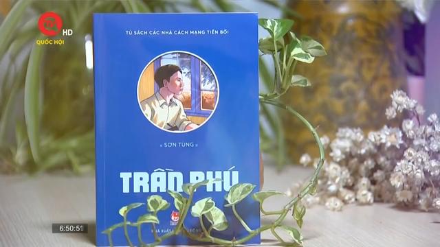 Cuốn sách tôi chọn: Truyện ký Trần Phú