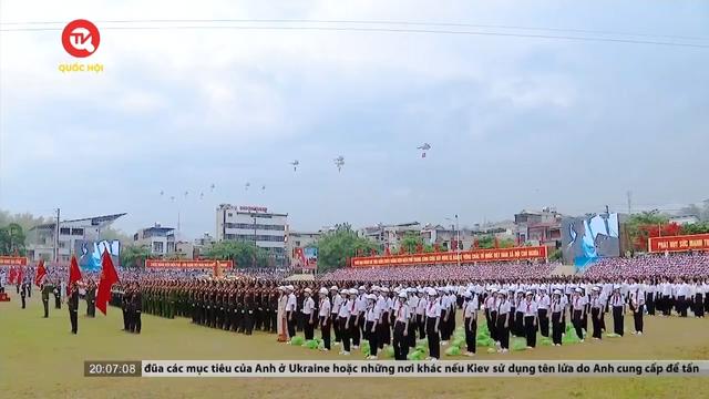 Tái hiện khí thế hào hùng qua lễ diễu binh, diễu hành kỷ niệm 70 năm Chiến thắng Điện Biên Phủ