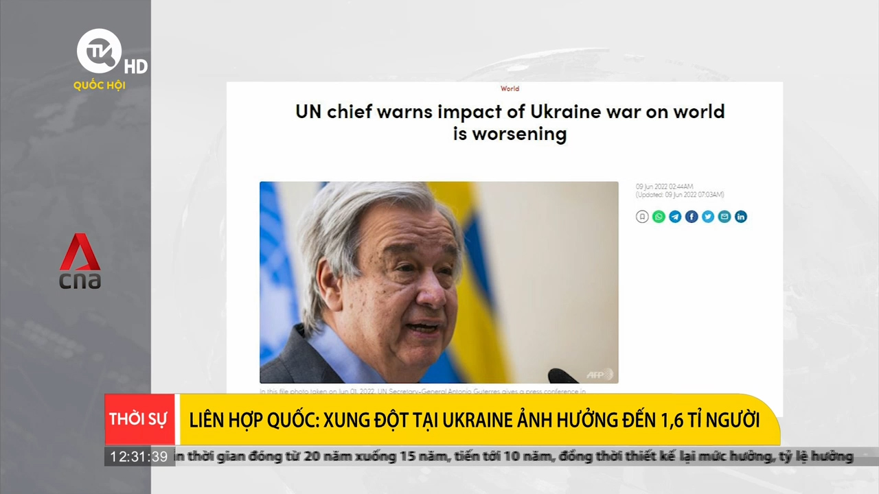 Điểm báo Quốc tế 09/06: Liên Hợp Quốc: Xung đột tại Ukraine ảnh hưởng đến 1,6 tỷ người