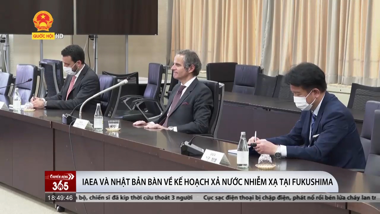 Cụm tin quốc tế ngày 19/5: IAEA và Nhật Bản bàn về kế hoạch xả nước nhiễm xạ tại Fukushima