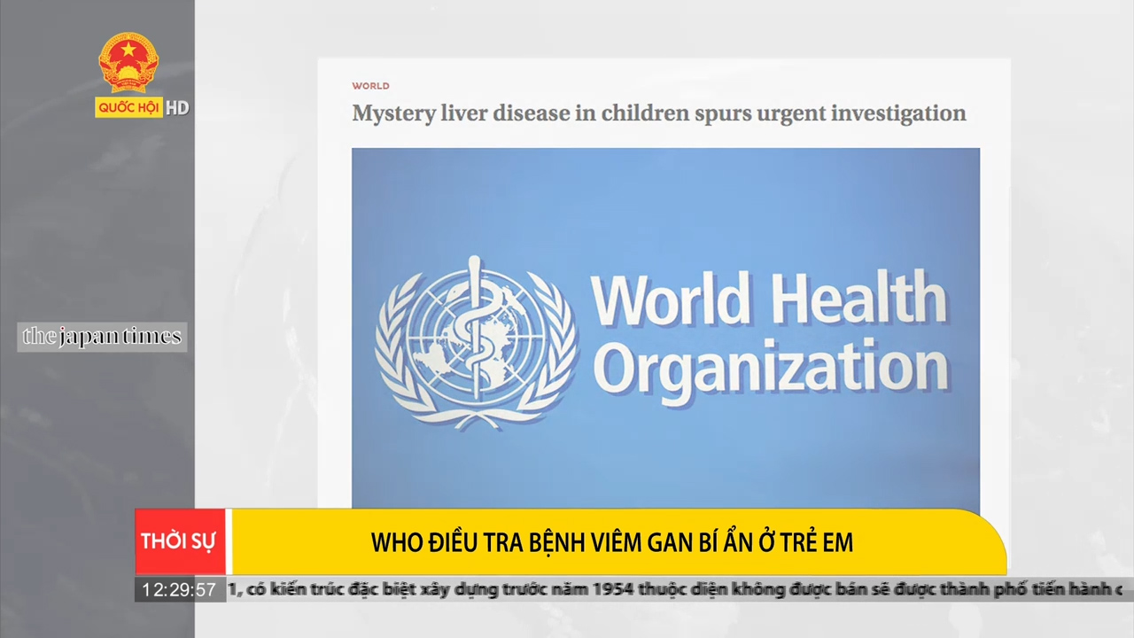 Điểm tin quốc tế ngày 25/4: WHO điều tra bệnh viêm gan bí ẩn ở trẻ em