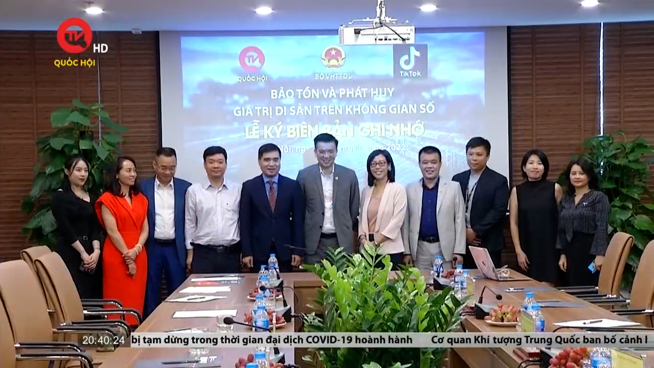 Truyền hình Quốc hội Việt Nam đồng hành cùng Tiktok để bảo tồn và phát huy giá trị di sản trên không gian số