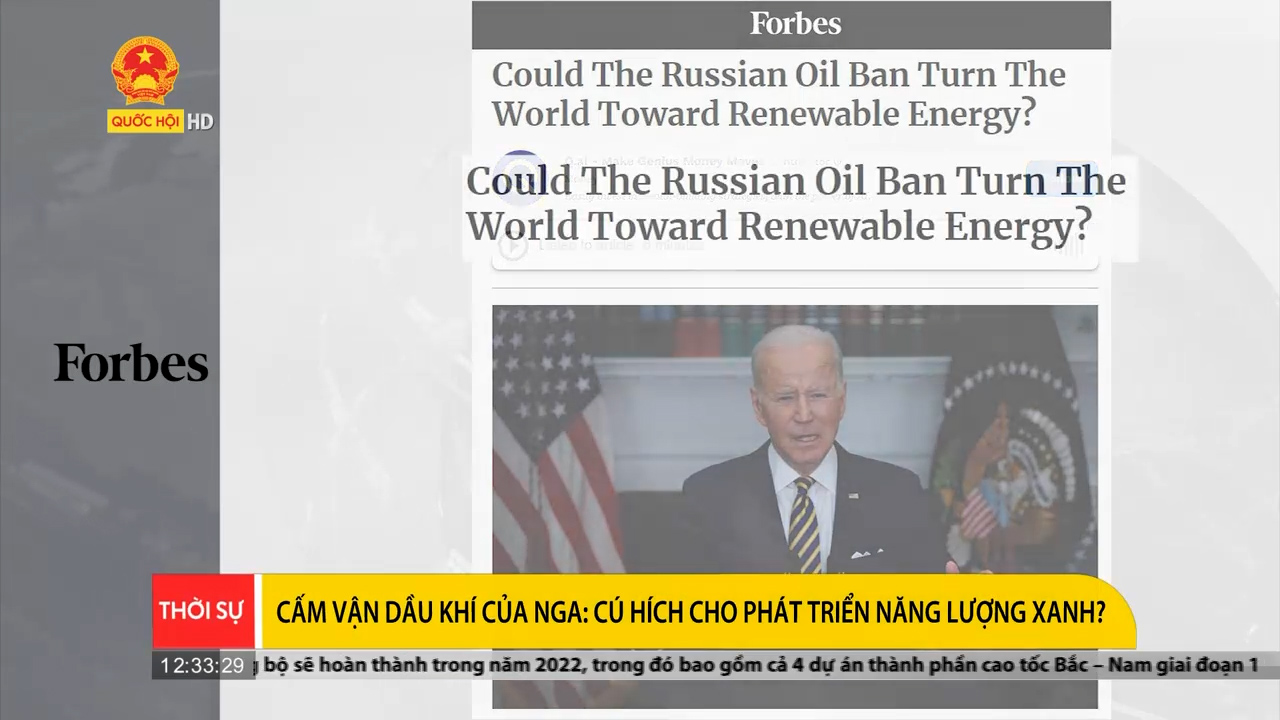 Điểm báo quốc tế: Cấm vận dầu khí của Nga, cú hích cho năng lượng xanh?