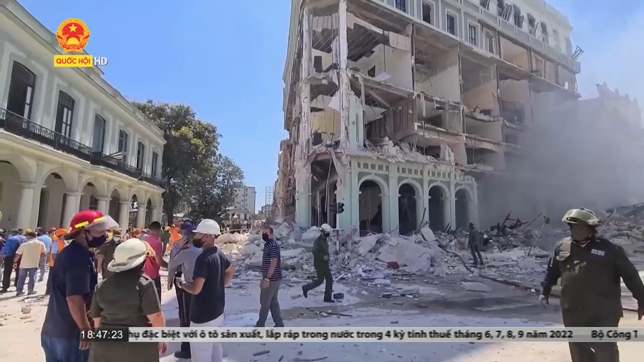 Điểm tin quốc tế ngày 7/5: Thương vong gia tăng trong vụ nổ khách sạn ở Cuba