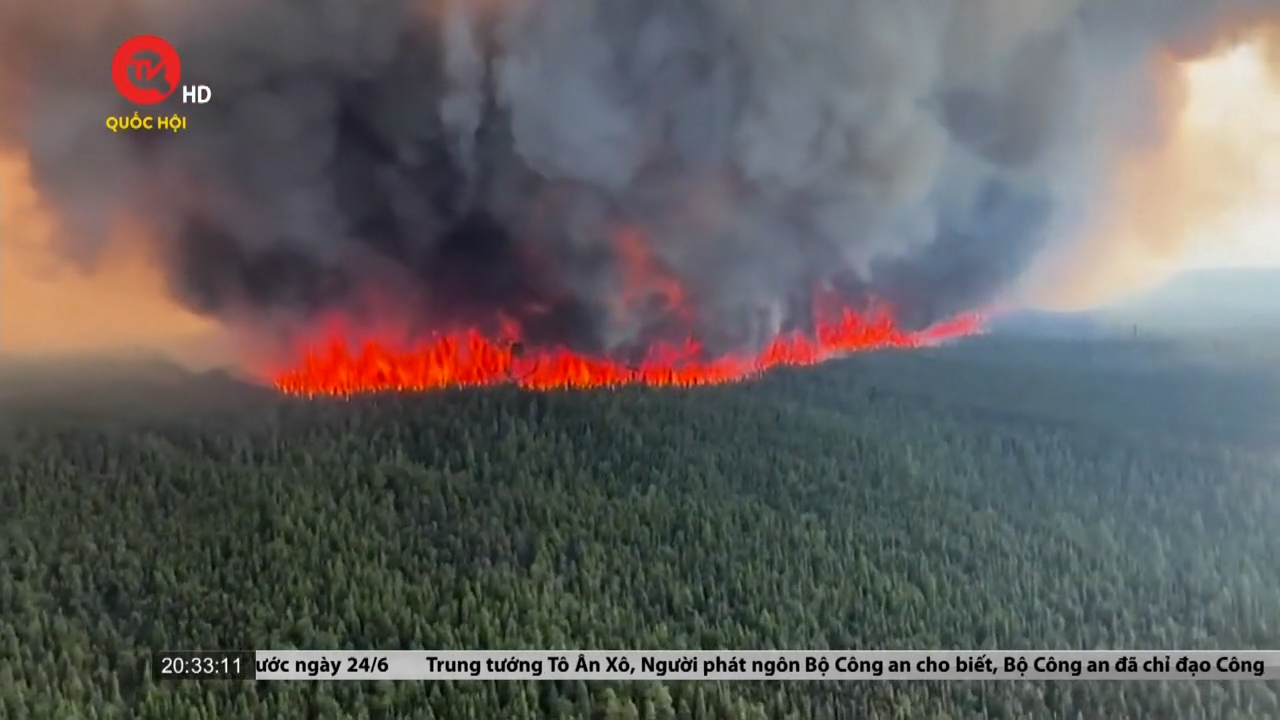 Cháy rừng ở Canada có thể kéo dài qua mùa hè