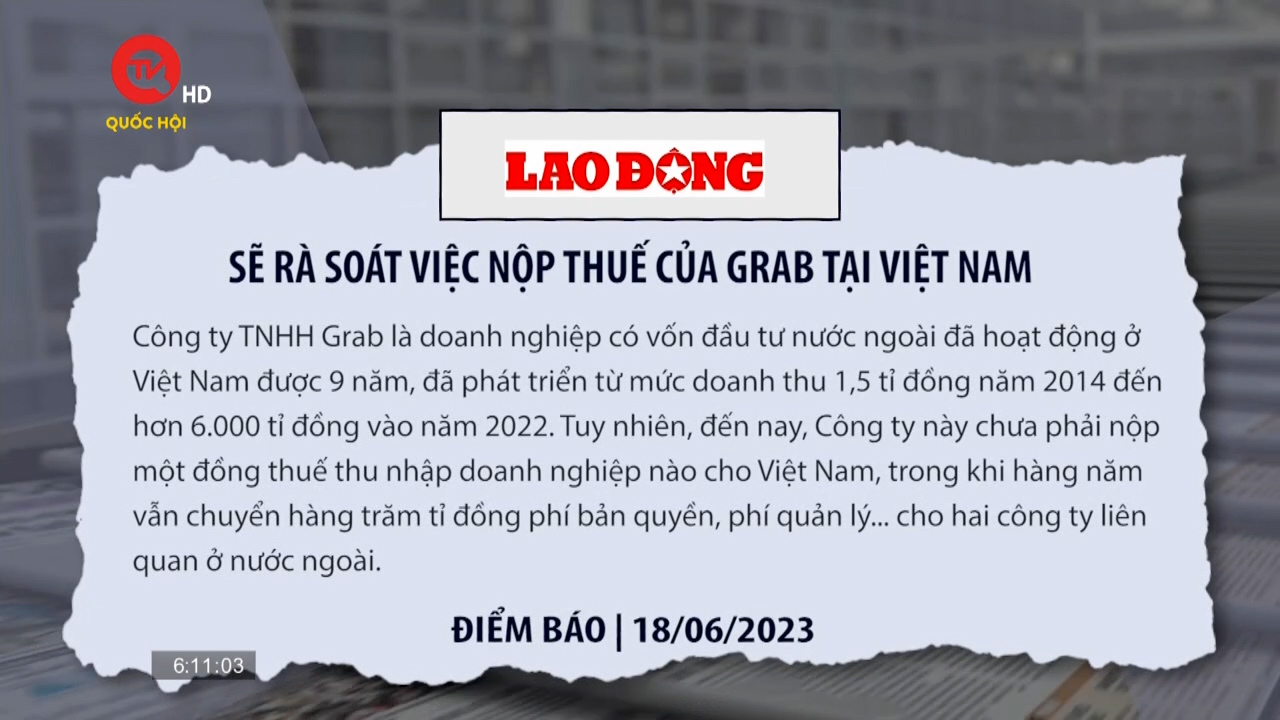 Điểm báo: Sẽ rà soát việc nộp thuế của Grab tại Việt Nam