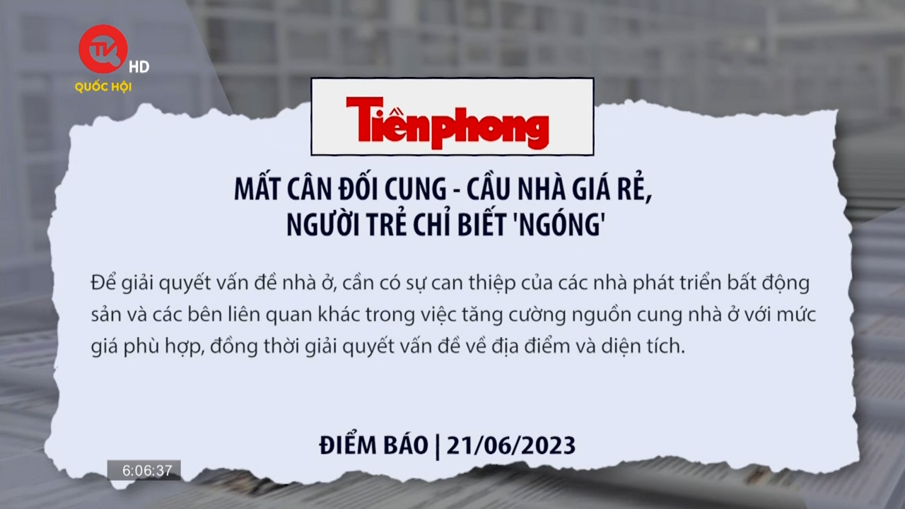 Việt Nam điểm báo: Mất cân đối cung - cầu nhà giá rẻ, người trẻ chỉ biết 'ngóng'