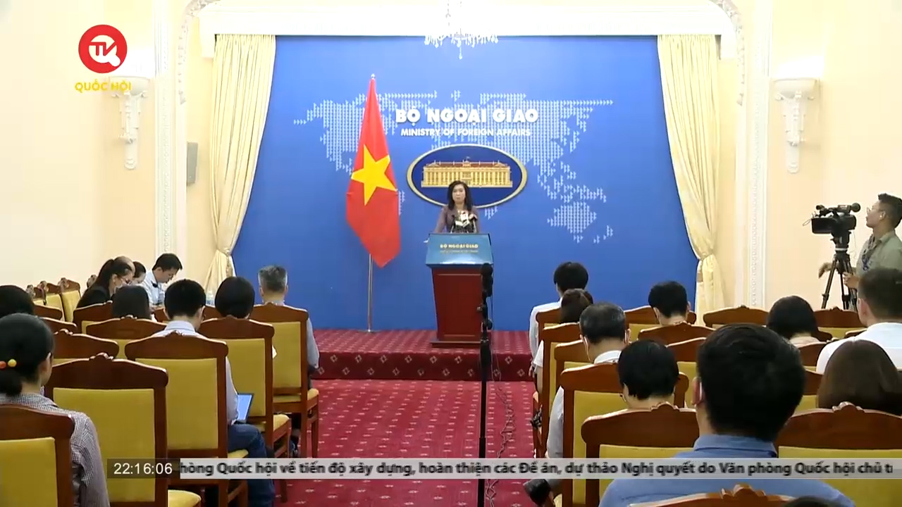 Họp báo thường kỳ Bộ Ngoại giao: Việt Nam yêu cầu Trung Quốc tôn trọng chủ quyền của Việt Nam với quần đảo Hoàng Sa