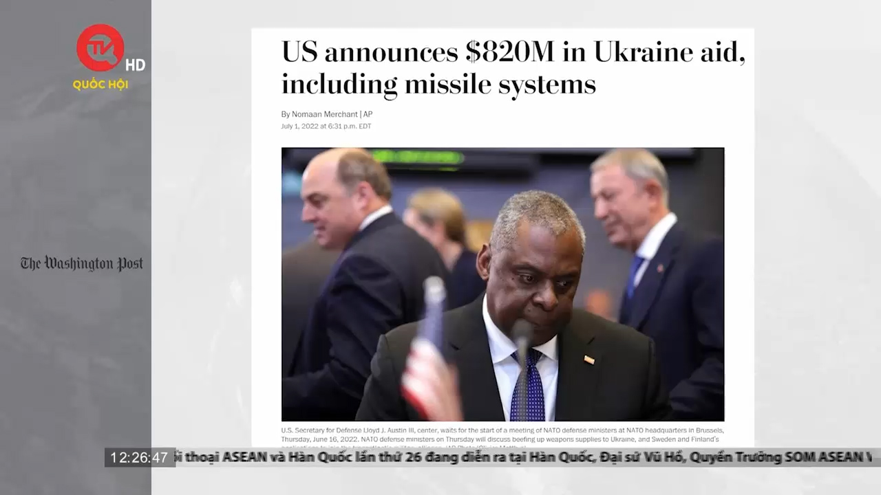 Điểm báo quốc tế ngày 2/7: Mỹ viện trợ quân sự bổ sung cho Ukraine