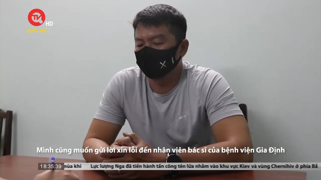 Người bị tố hành hung gửi lời xin lỗi bác sĩ Bệnh viện Nhân dân Gia Định