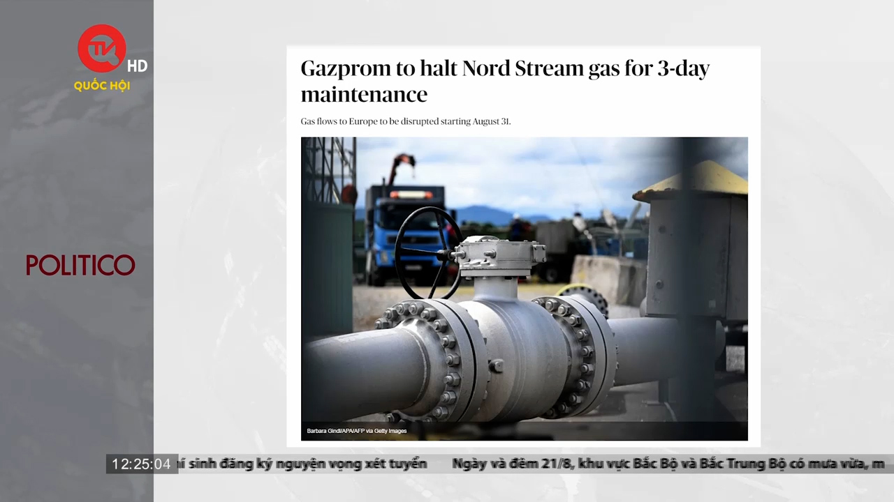 Điểm báo quốc tế 21/08: Nga tạm dừng hoạt động đường ống Nord Stream 1