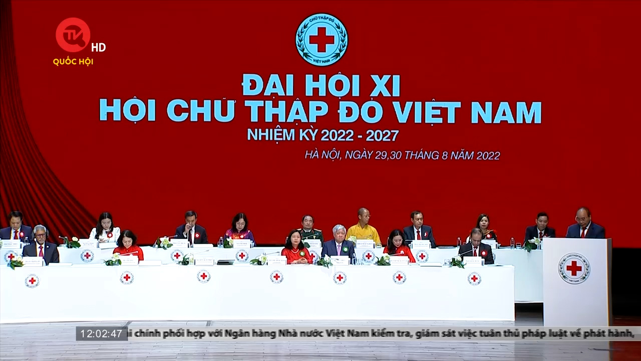 Đại hội lần thứ XI Hội Chữ thập đỏ Việt Nam: Hội ngày càng khẳng định vai trò nòng cốt trong hoạt động nhân đạo quốc gia