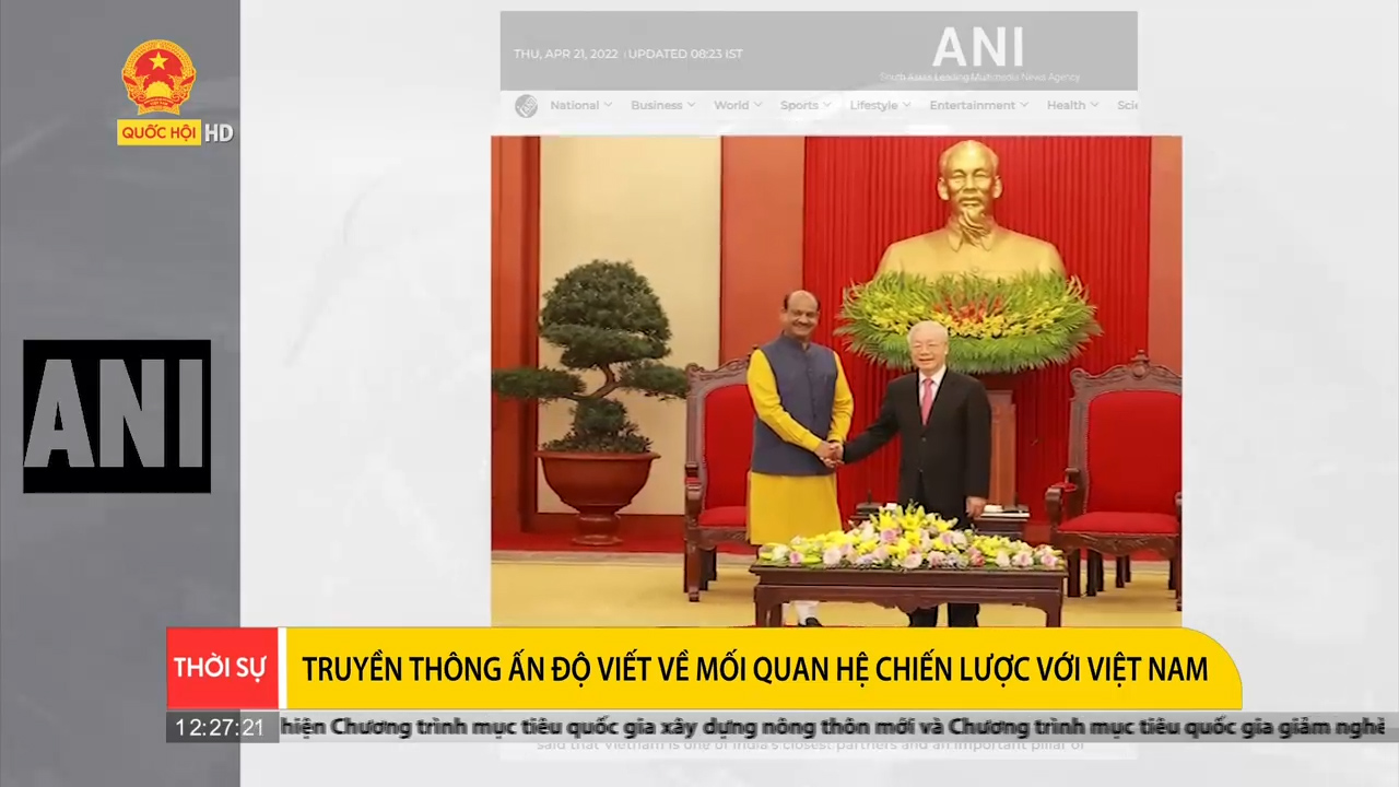 Điểm báo quốc tế trưa ngày 21/4: Truyền thông Ấn Độ viết về mối quan hệ đối tác chiến lược toàn diện với Việt Nam